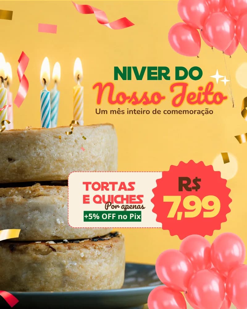 Niver do Nosso Jeito: tortas e quiches por R$ 7,99 + 5% OFF no Pix