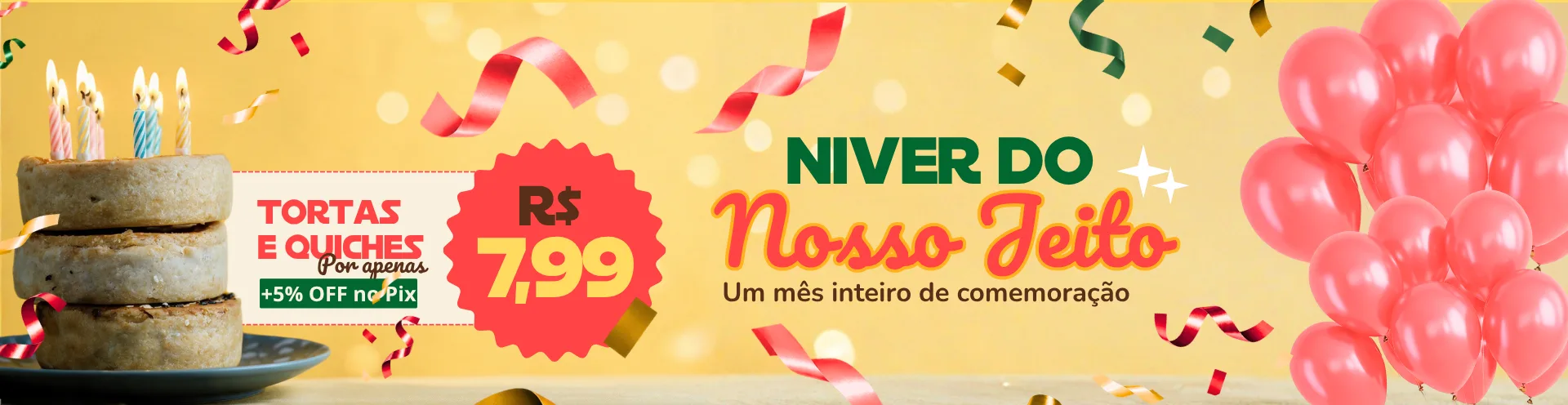 Niver do Nosso Jeito: tortas e quiches por R$ 7,99 + 5% OFF no Pix