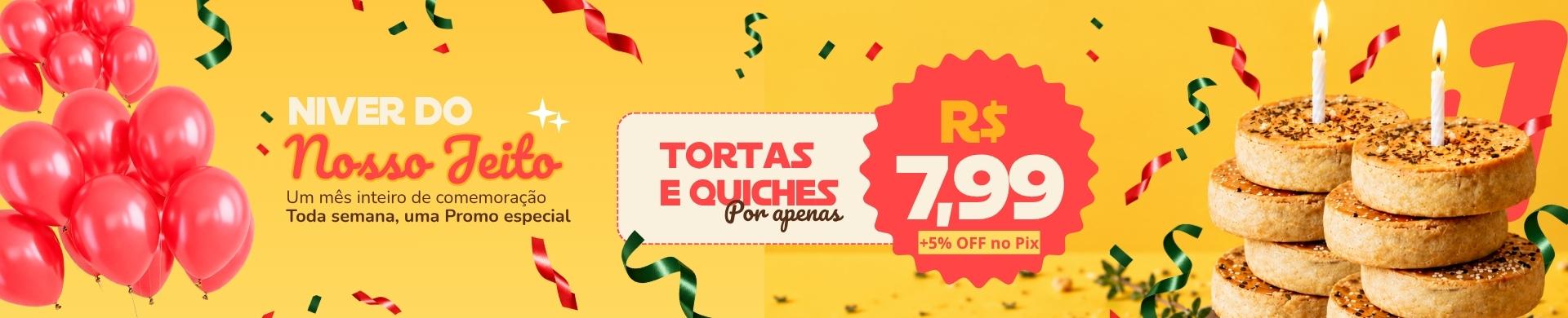 Niver do Nosso Jeito: tortas e quichês por R$ 7,99, com mais 5% no Pix