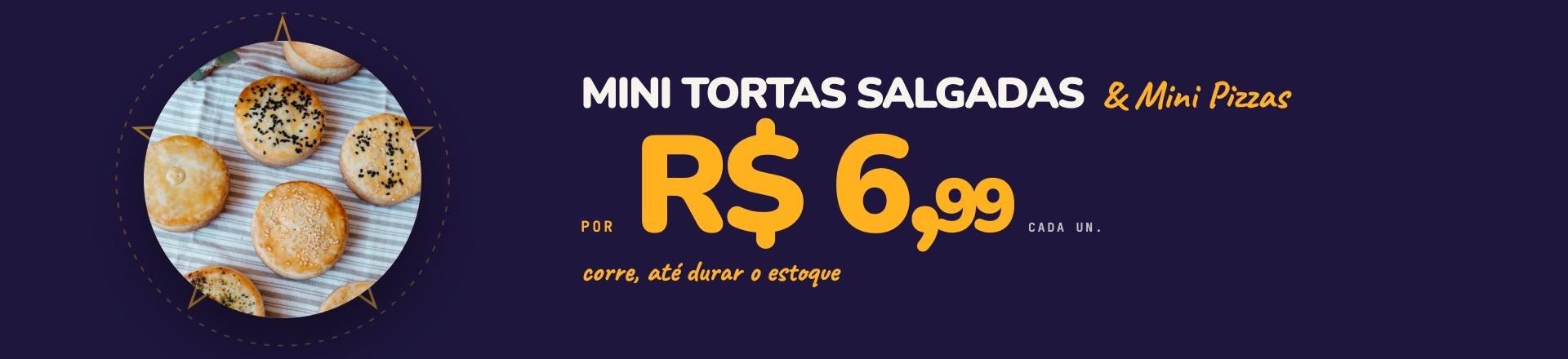 Mini Tortas e Mini Pizzas por R$ 6,99