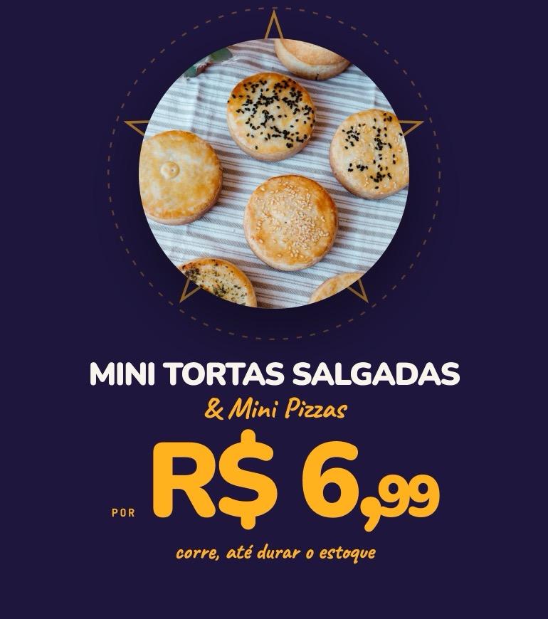 Mini Tortas e Mini Pizzas R$ 6,99